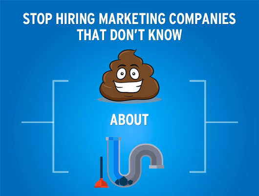 Stop Hiring Marketing Companies Crap Plumbing Ad - Blue & Green